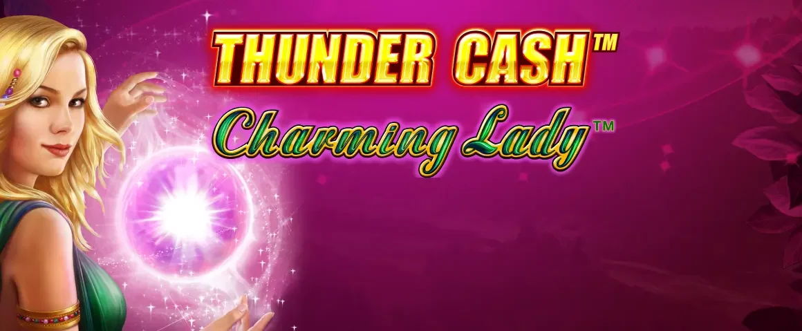 THUNDER CASH - Charming Lady Slots